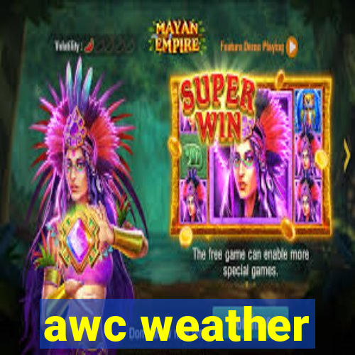 awc weather